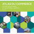 Atlas du commerce : tendances actuelles et dynamiques spatiales