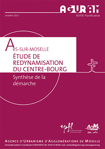 Redynamisation du Centre-Bourg d’Ars-sur-Moselle – Synthèse de la démarche