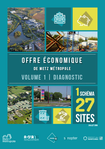 27 SITES ÉCONOMIQUES, UN DIAGNOSTIC ET UNE STRATÉGIE POUR METZ MÉTROPOLE