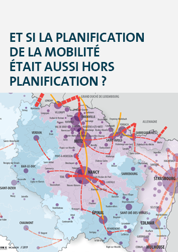 Et si la planification de la mobilité était aussi hors planification ? Qu’en est-il en Lorraine ?