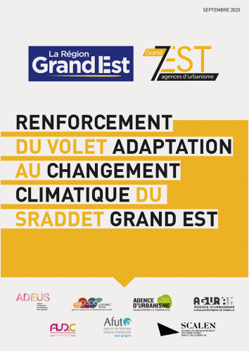 SRADDET GRAND EST / RENFORCEMENT DU VOLET ADAPTATION AU CHANGEMENT CLIMATIQUE