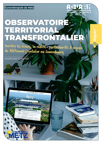 OBSERVATOIRE TERRITORIAL TRANSFRONTALIER N°5 / Derrière les écrans, la réalité : particularités & enjeux du télétravail frontalier au Luxembourg