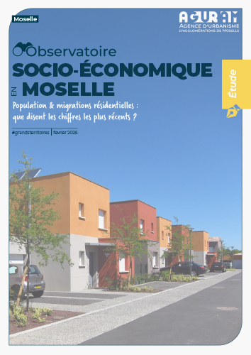 Observatoire socio-économique en Moselle n°03 / Population & migrations résidentielles : que disent les chiffres les plus récents ?