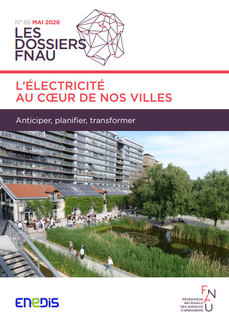 L’ÉLECTRICITÉ AU CŒUR DE NOS VILLES / Anticiper, planifier, transformer