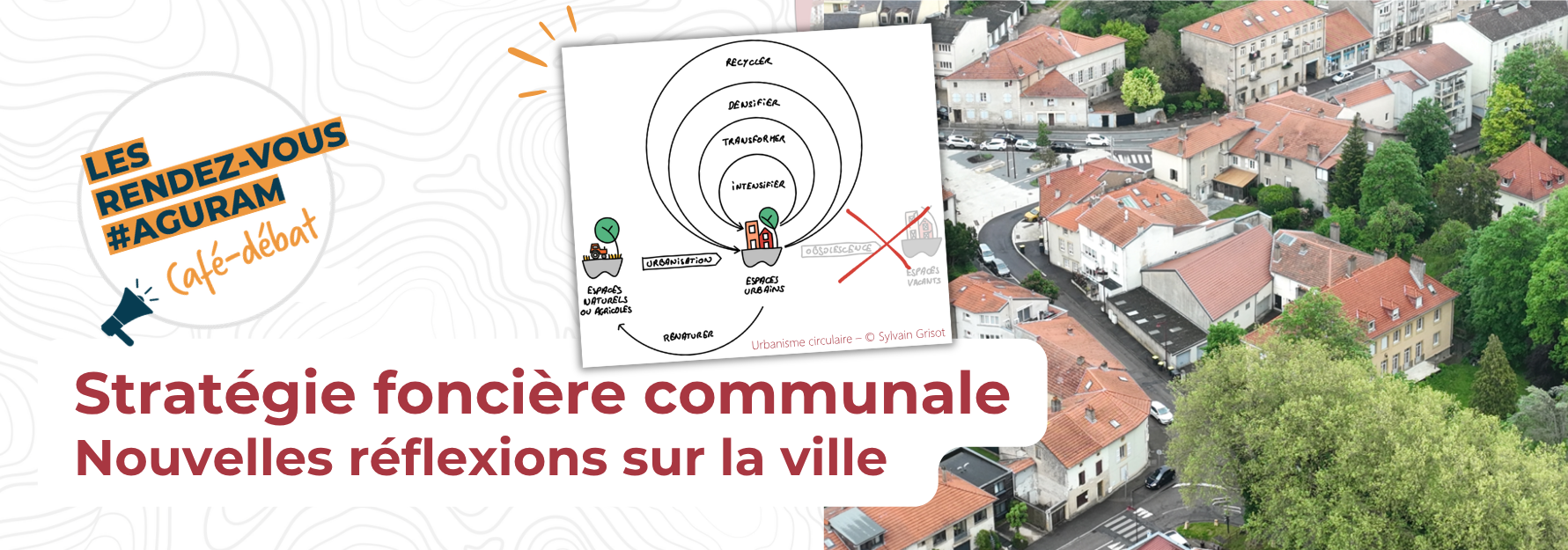 CAFÉ-DÉBAT de l’AGURAM / Stratégie foncière communale