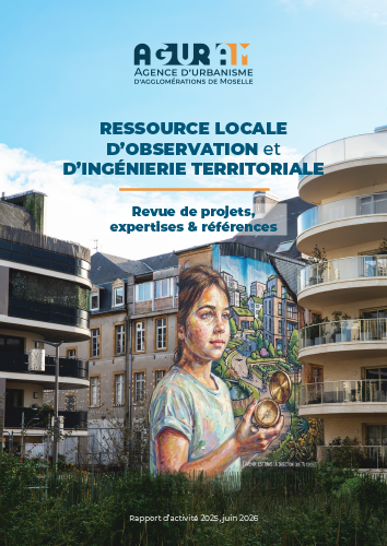 Rapport d’activité 2025 / L&rsquo;AGURAM RESSOURCE LOCALE D’OBSERVATION ET D’INGÉNIERIE TERRITORIALE